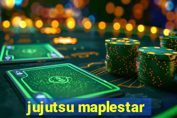 jujutsu maplestar